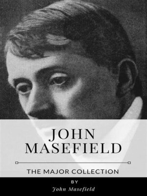 cover image of John Masefield &#8211; the Major Collection